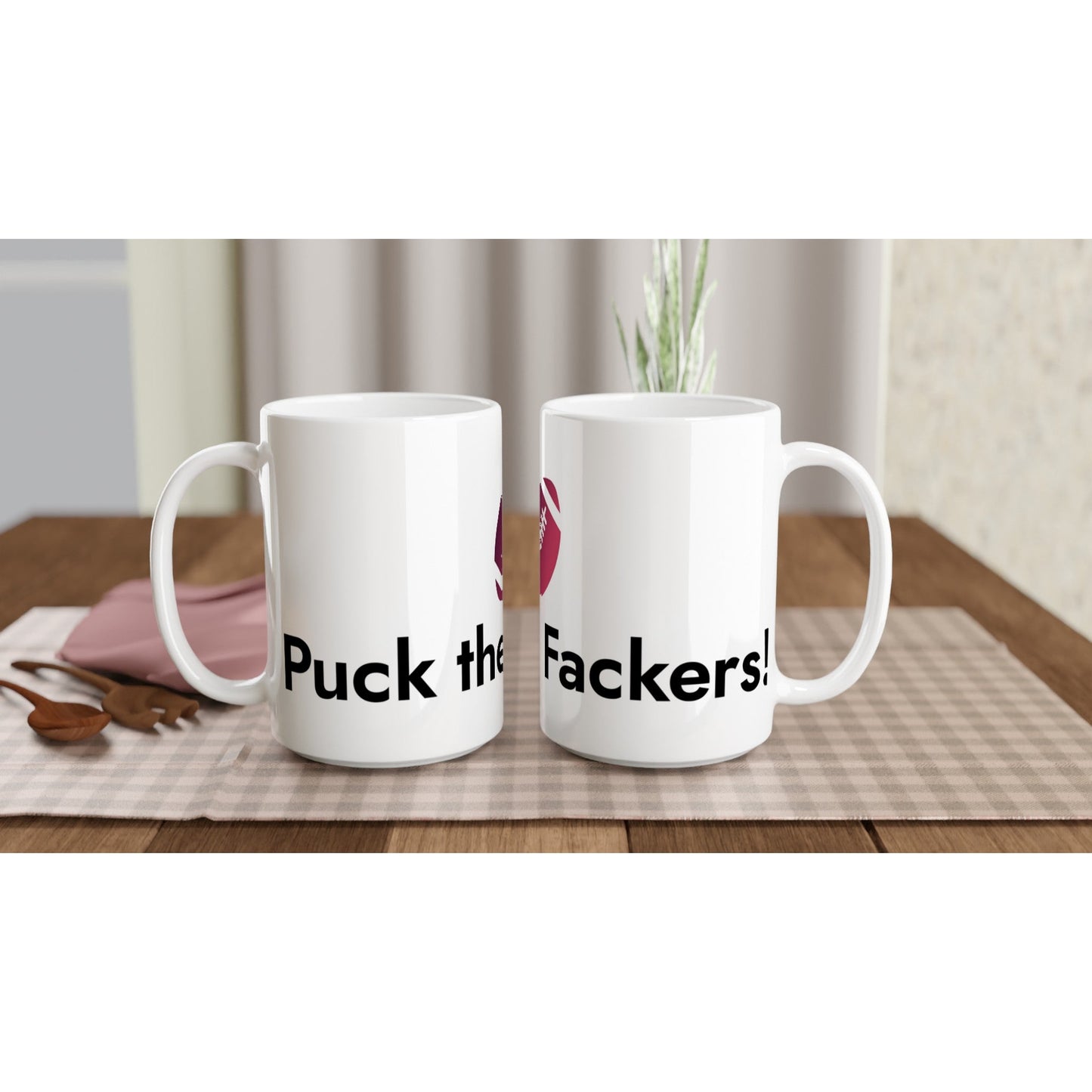 Puck the Fackers! White 15oz Ceramic Mug