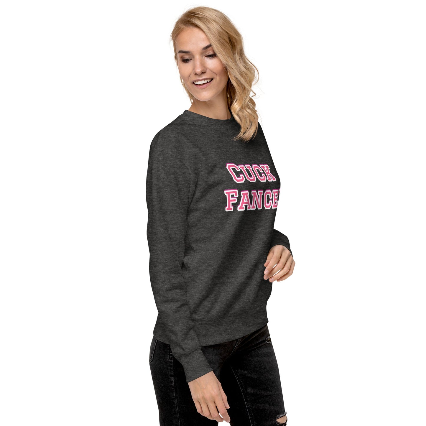 Cuck Fancer Unisex Premium Sweatshirt