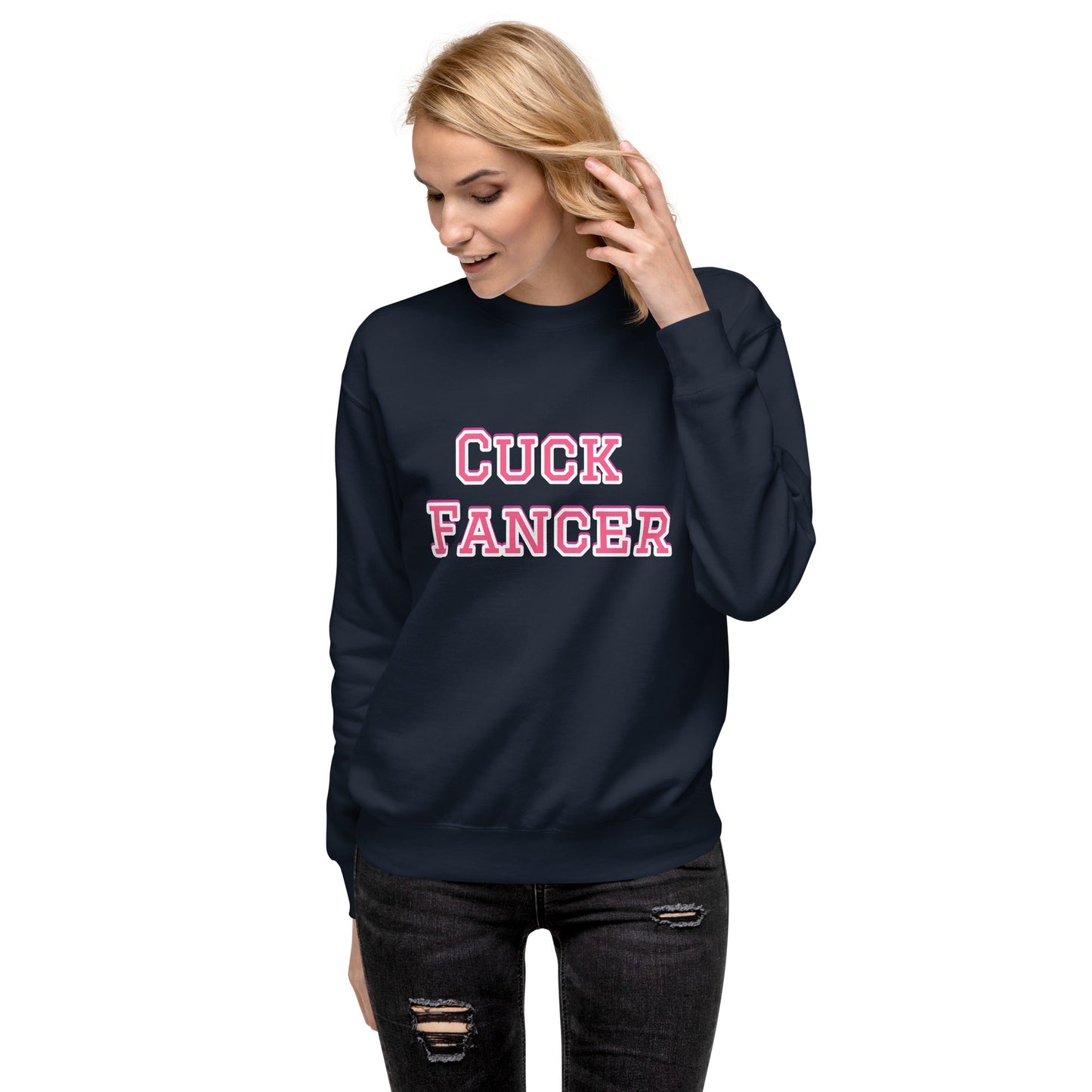 Cuck Fancer Unisex Premium Sweatshirt