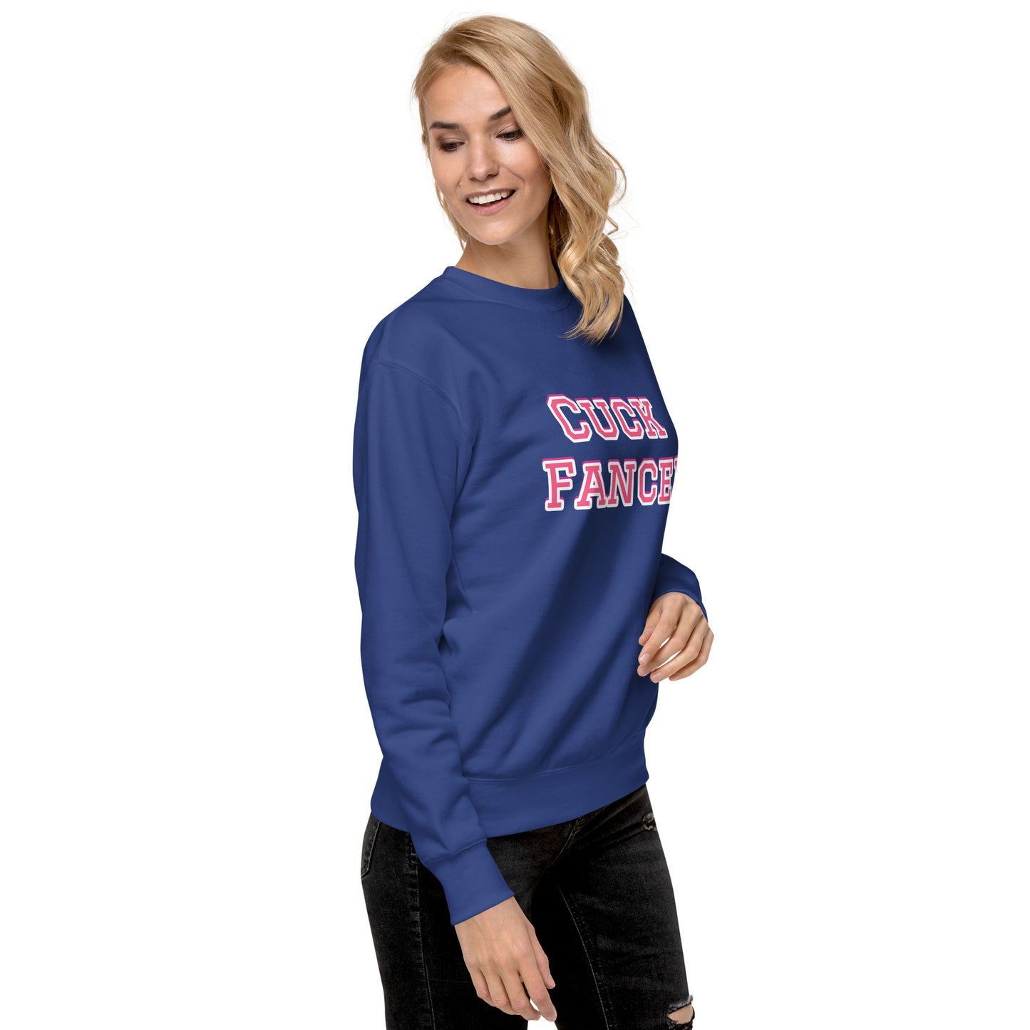 Cuck Fancer Unisex Premium Sweatshirt