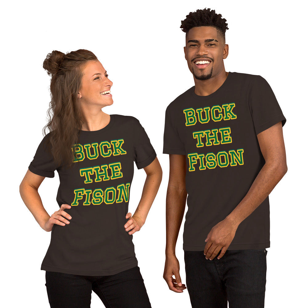 Buck the Fison College Football Meme Shirt (NDSU Bison Mock Rivalry) Unisex tee